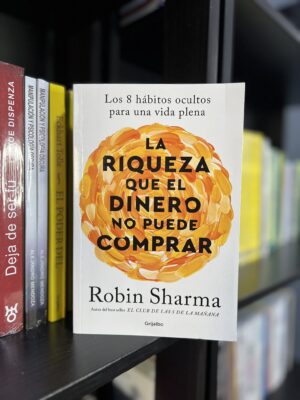 LA RIQUEZA QUE EL DINERO NO PUEDE COMPRAR